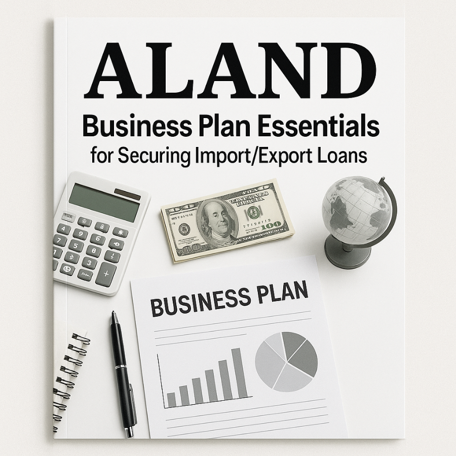 Business Plan Essentials for Securing Import/Export Loans: Mastering Global Trade, Import-Export Strategies, Business Formation, Immigration Through Investment, and Online Shopping & Drop Shipping